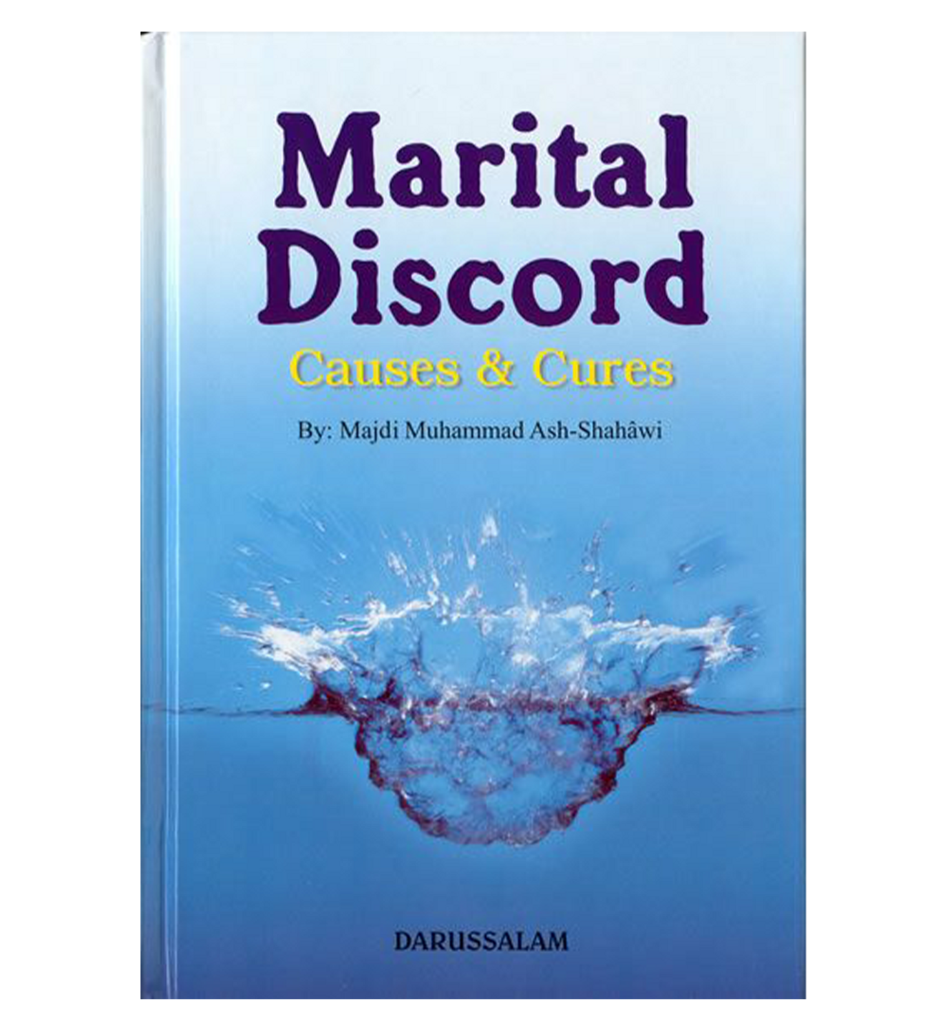 Marital Discord Causes and Cures by Majdi Muhammad Ash-Shahawi
