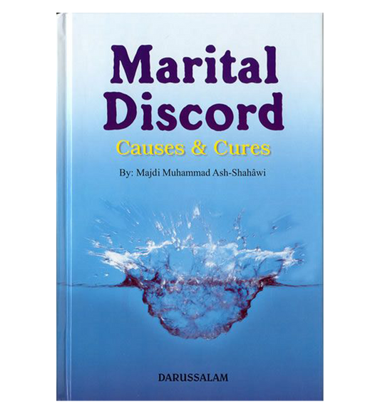Marital Discord Causes and Cures by Majdi Muhammad Ash-Shahawi