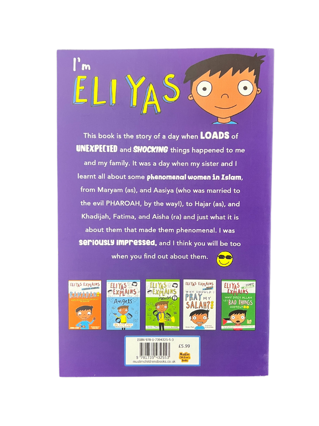Eliyas Explains: Phenomenal Women in Islam — Children’s Islamic Book (Paperback)