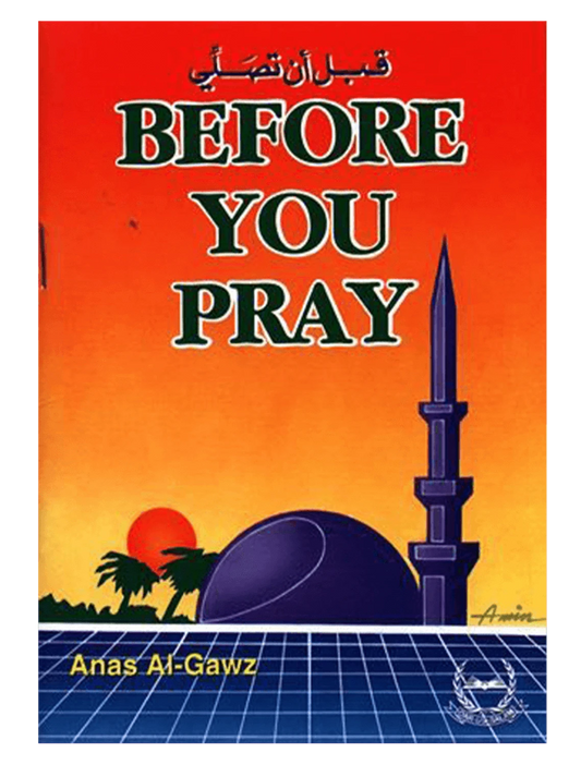 Before You Pray | Anas Al-Gawz