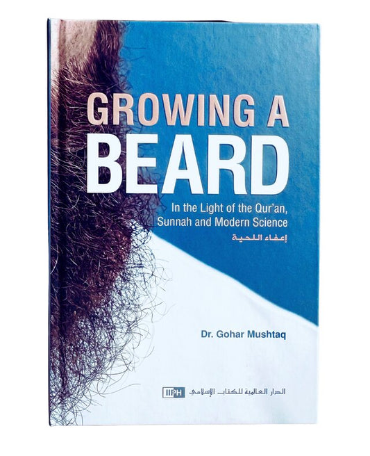The Significance of Growing a Beard in Islam by Dr. Gohar Mushtaq