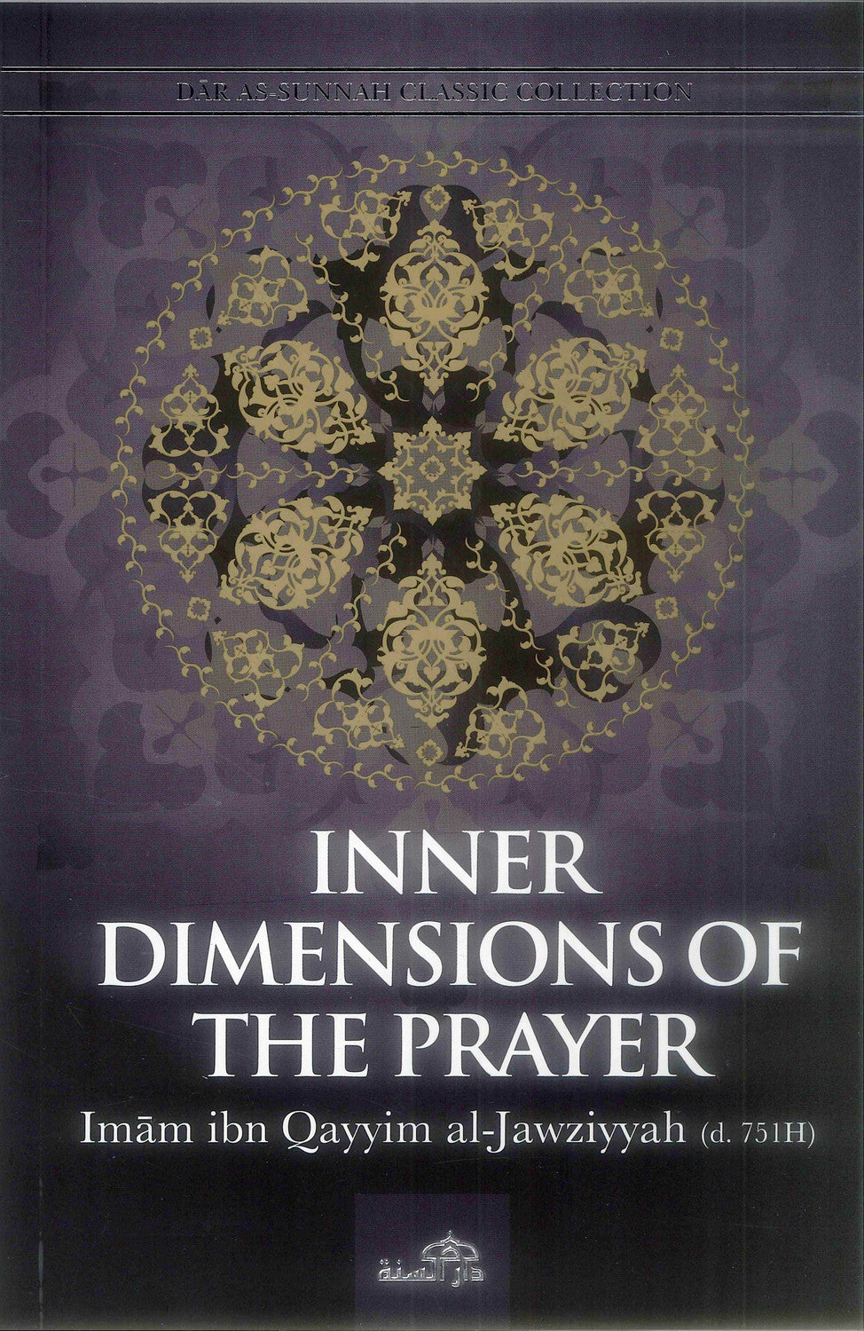 Inner Dimensions of the Prayer By Imam Ibn Qayyim al_jawziyyah