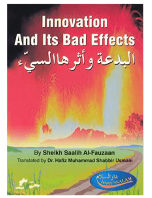 Innovation And Its Bad Effects By Sheikh Saalih Al Fauzan