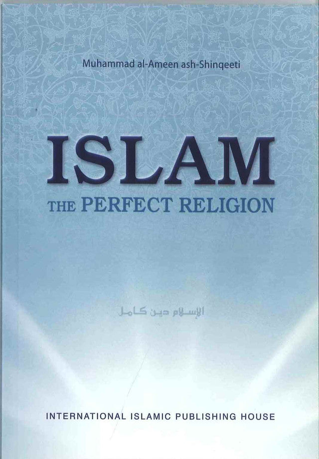 Islam The Perfect Religion By Muhammad al-Ameen ash-Shinqeeti