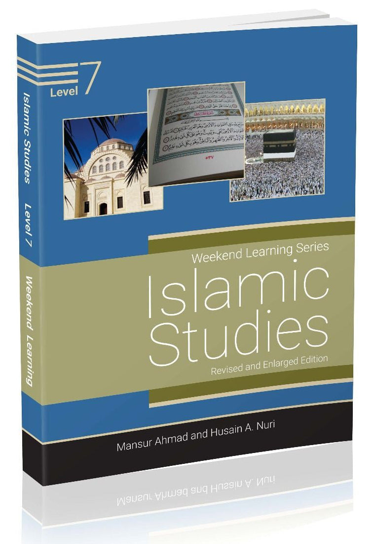 Islamic Studies Level 7 (Revised & Enlarged Edition) | Weekend Learning Series Advanced Islamic Curriculum