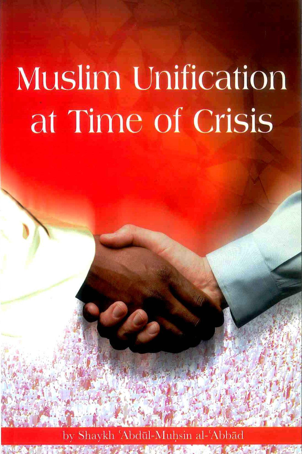 Muslim Unification at Time of Crises By Daar Us-Sunnah