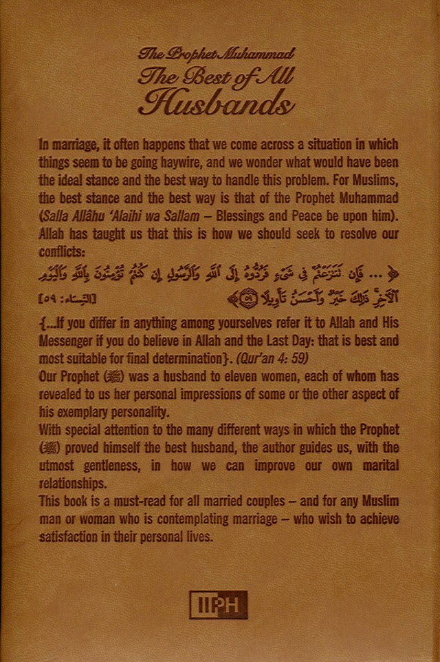 The Prophet Muhammad صلی الله علیه وآله وسلم The Best of All Husbands