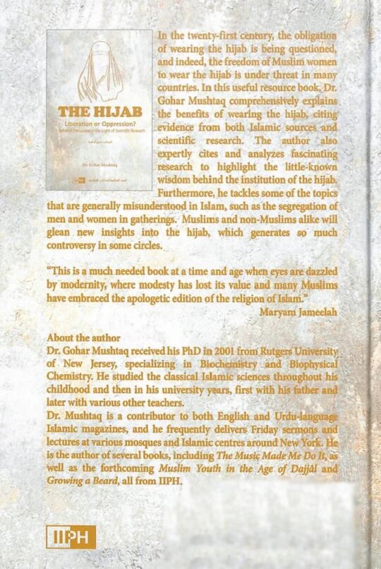 The Hijab : Liberation Or Oppression ? by Dr.Gohar Mushtaq