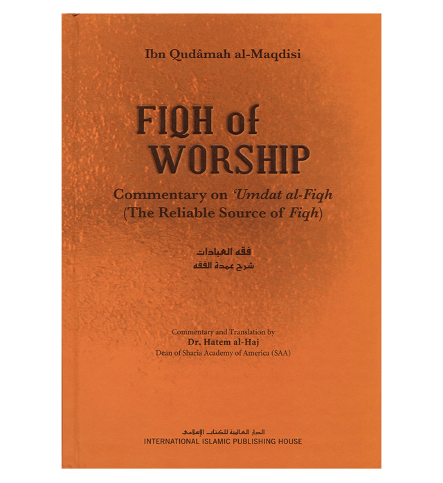 FIQH oF WORSHIP : The Reliable Source of Fiqh