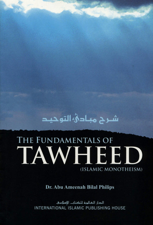 The Fundamentals of Tawheed : Islamic Monotheism