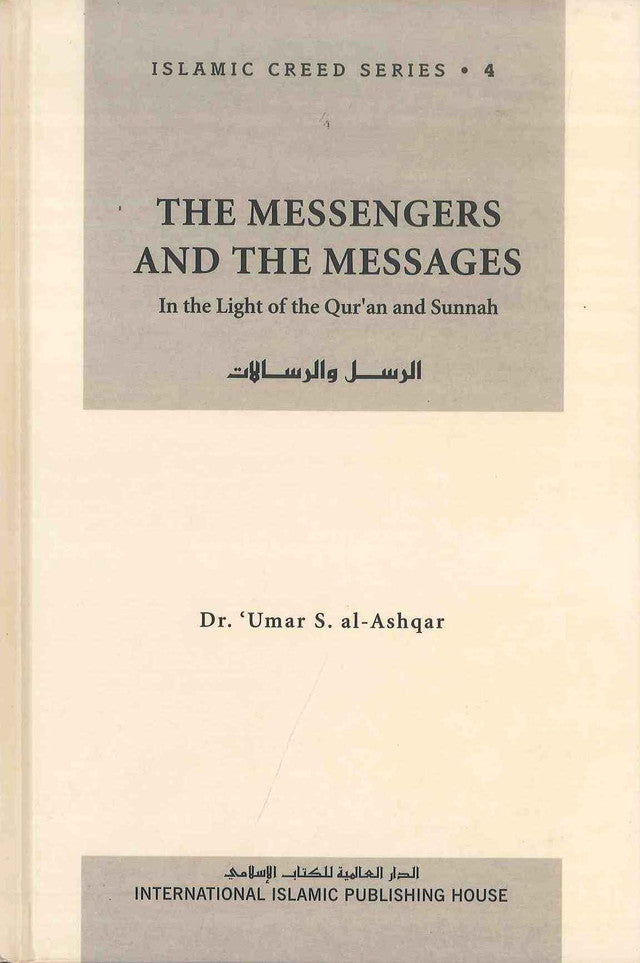 The Messengers and The Messages : Islamic Creed Series 4