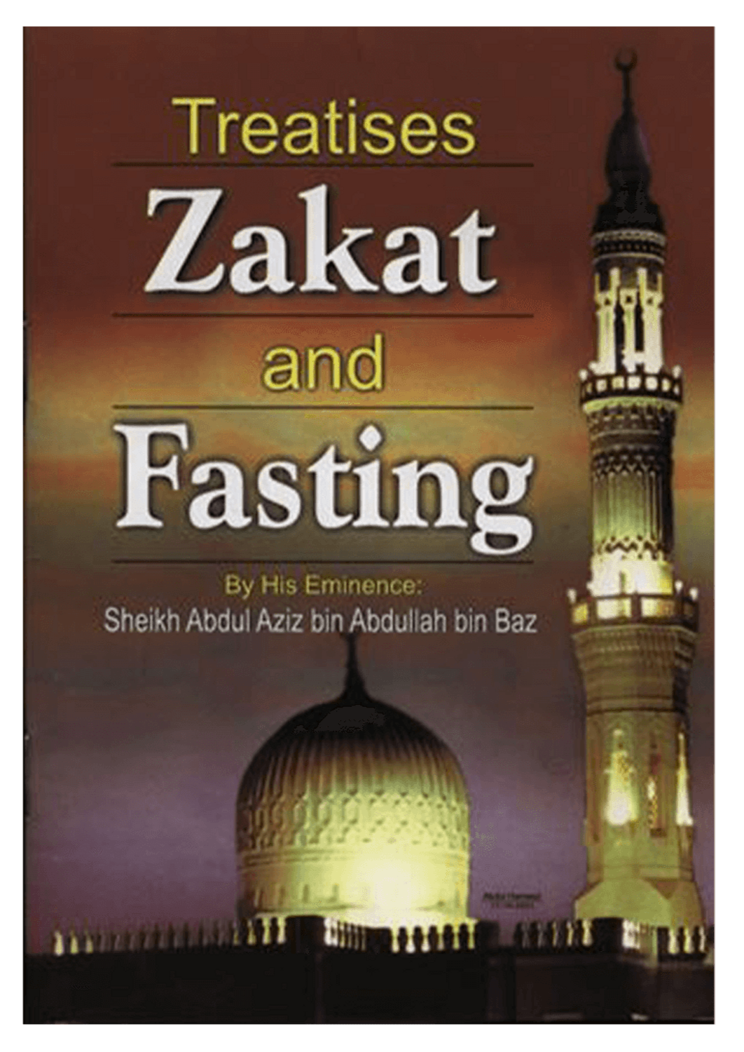 Treatises Zakat and Fasting | Abdul Aziz bin Abdullah Bin Baz