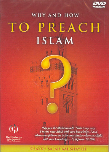 Why and How to Preach Islam DVD — Islamic Dawah Guide By Shaykh Salah Aal Shaykh 2