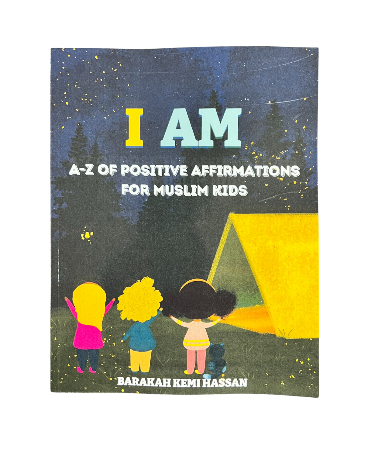 I AM: A-Z of Positive Affirmations for Muslim Kids by Barakah Kemi Hassan