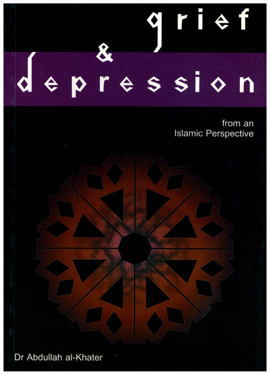 Grief & Depression | Dr Abdullah al-Khater - Islamic Way to manage stress