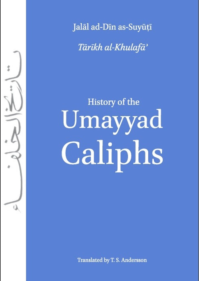 History of the Umayyad Caliphs ByJalal ad-din as-suyuti