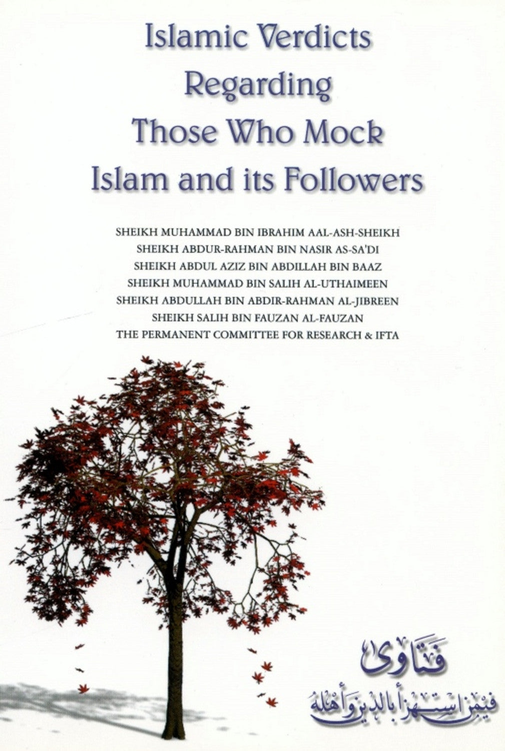 Islamic Verdicts Regarding Those Who Mock Islam and its Followers by From Committe For Islamic Research and Fatawa