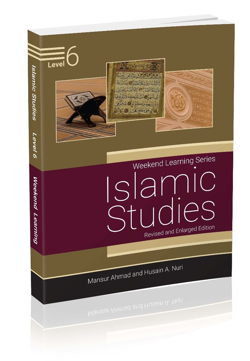 Islamic Studies Level 6 (Revised & Enlarged Edition) | Weekend Learning Series Islamic Curriculum