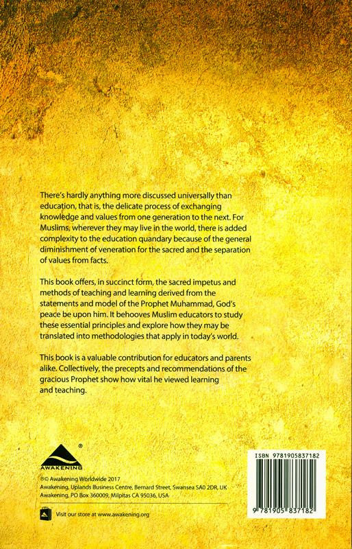 Prophet Muhammad: The Teacher – Islamic Guide to the Prophet’s Teaching Methods & Education