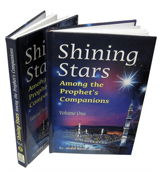 Shining Stars Among the Prophet's Companions(vol 1 and 2) by Abdul Basit Ahmad