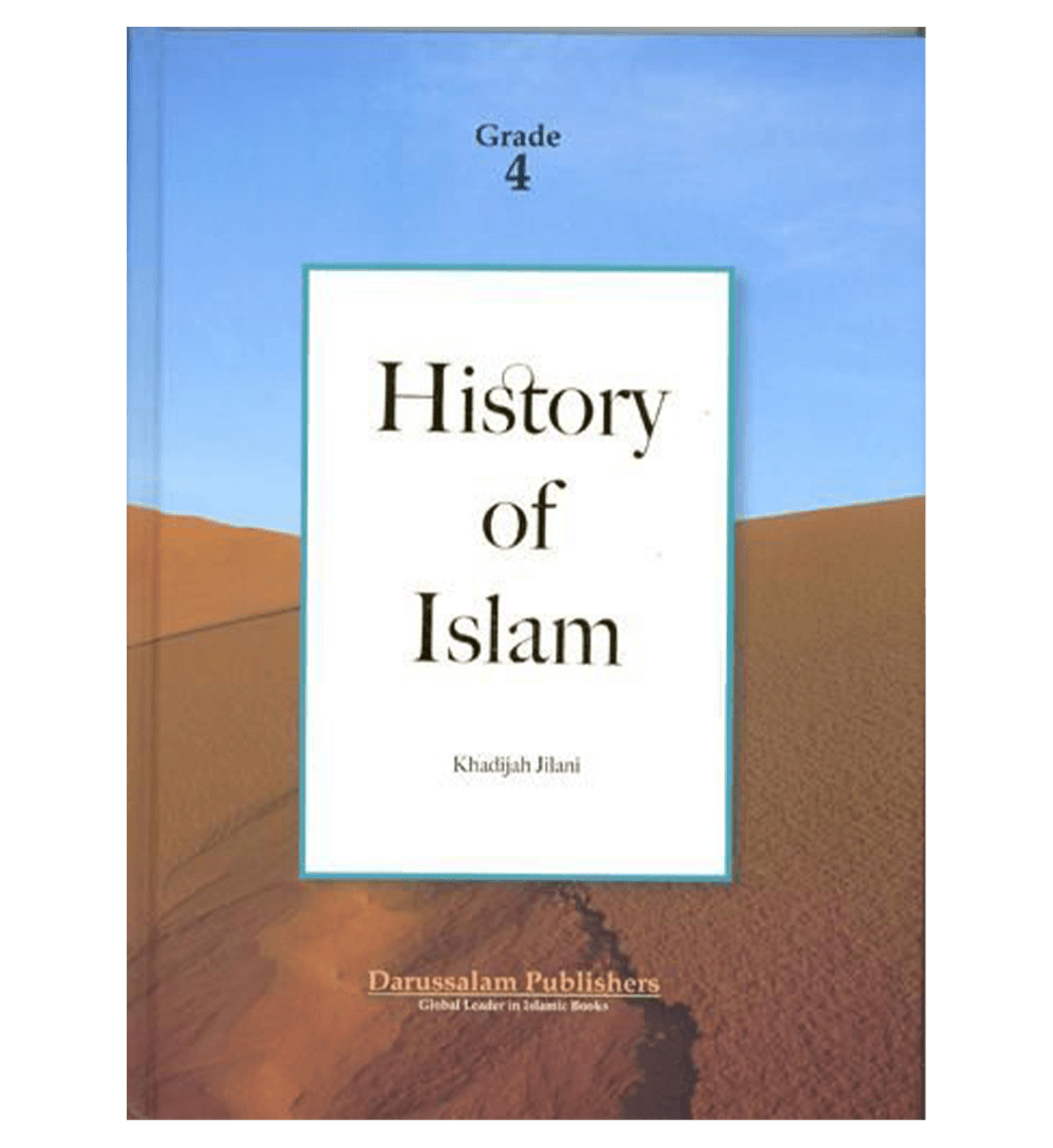 History Of Islam (Grade 4) by Khadijah Jilani