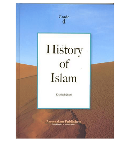 History Of Islam (Grade 4) by Khadijah Jilani