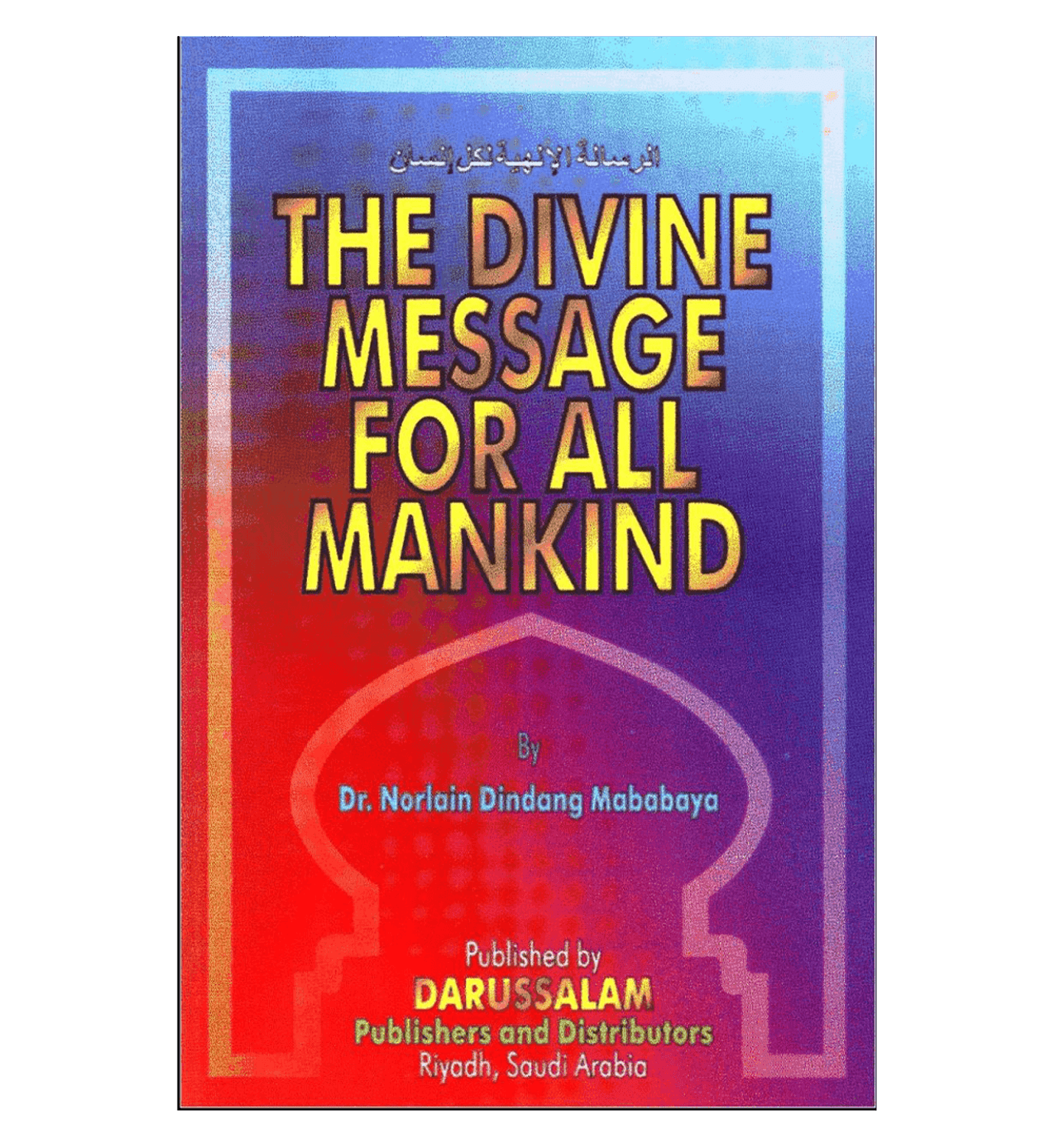 The Divine Message for All Mankind