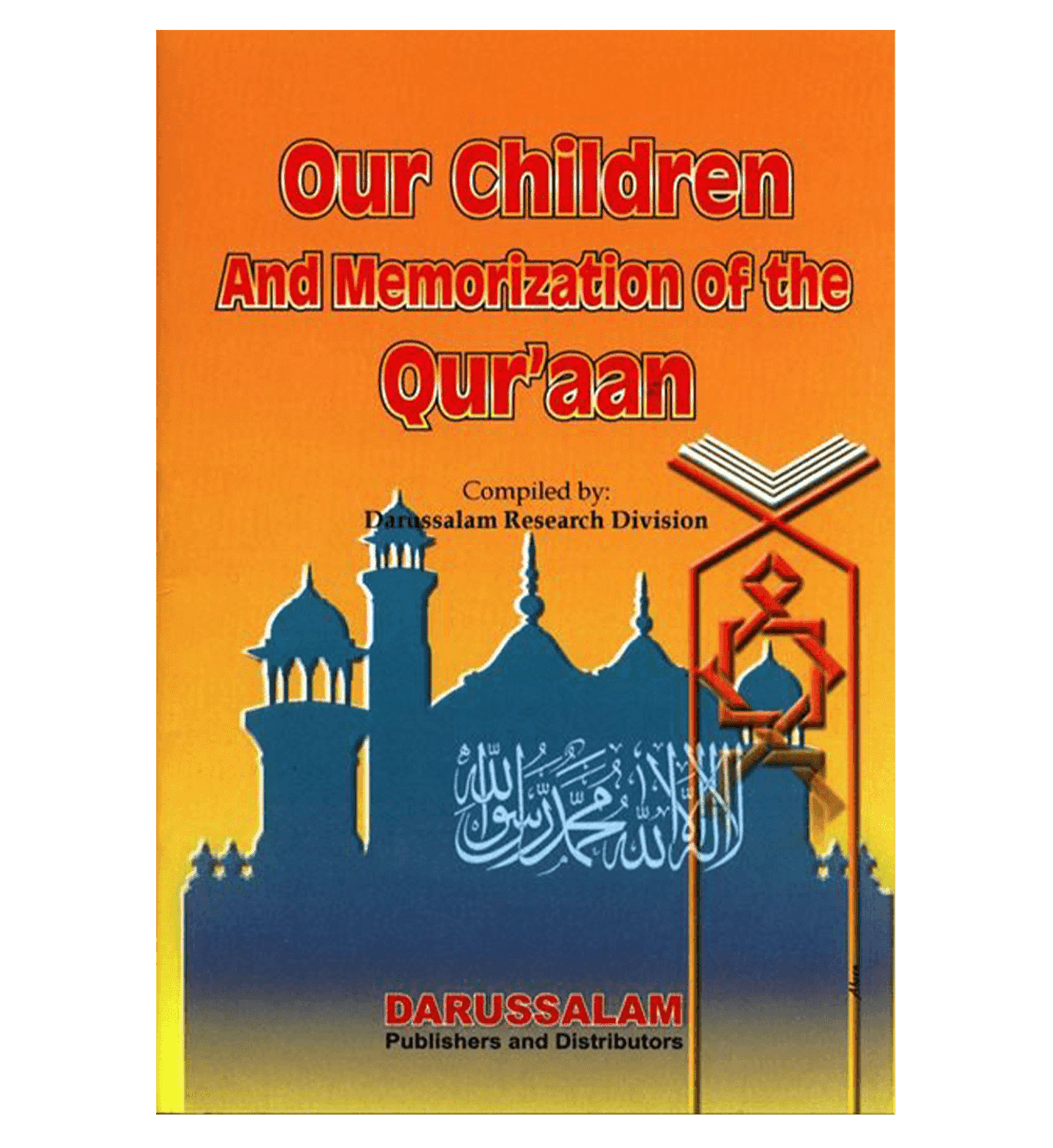Our Children And Memorization of The quran by Darussalam Research Division