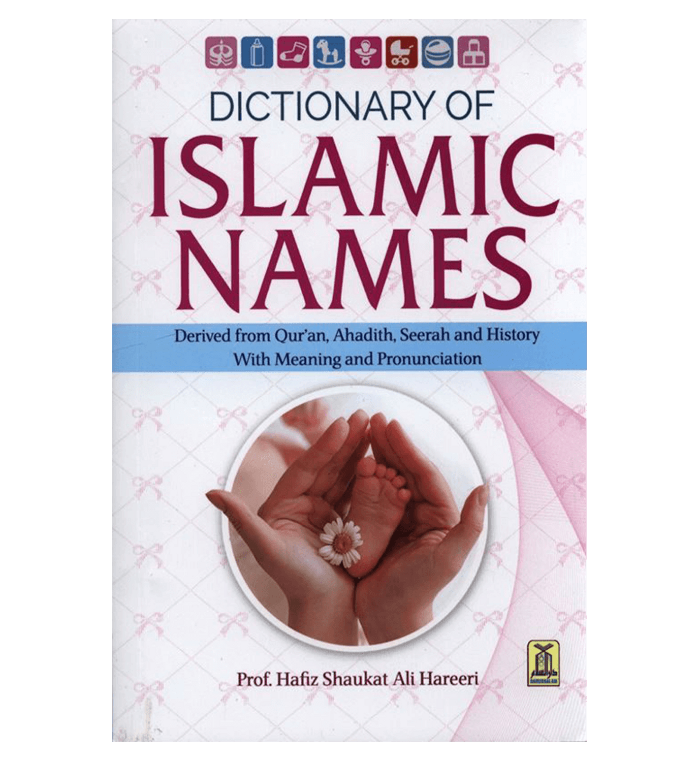 Dictionary of Islamic Names -2425 by Hafiz Shaukat Ali Hareeri