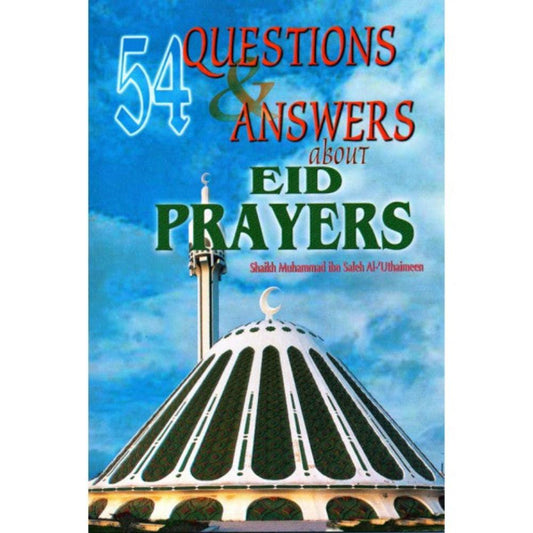54 Questions & Answers about Eid Prayers