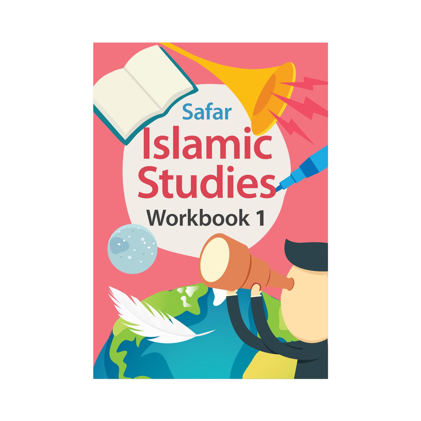 Islamic Studies: Workbook 1 – Learn about Islam Series by Safar Publications