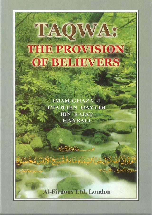 TAQWA: The Provision of the Believers| Imam Ghazali, Imam Jawziya, Iman Hanbali