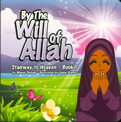 By the Will of Allah Book 1: Stairway to Heaven | Islamic Learning Book for Children on Faith & Obedience