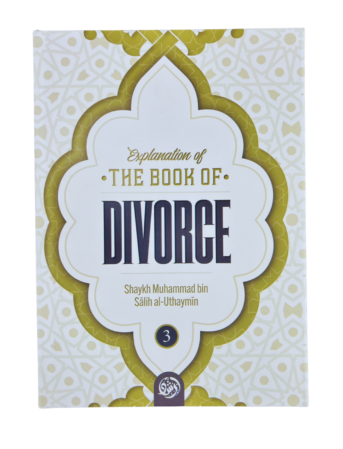 Explanation of The Book of Divorce (3 Volume Set) – Comprehensive Islamic Guide to Divorce Fiqh