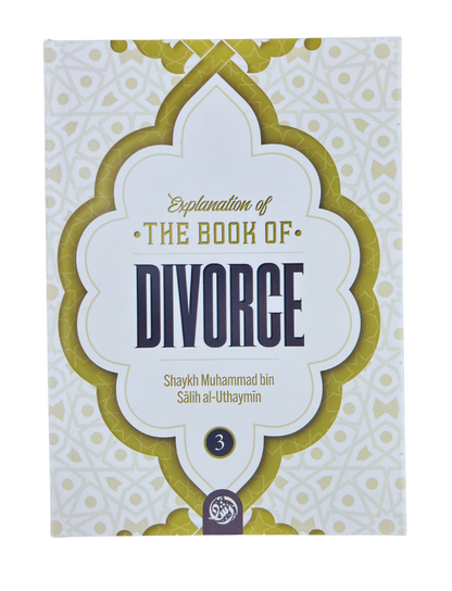 Explanation of The Book of Divorce (3 Volume Set) – Comprehensive Islamic Guide to Divorce Fiqh