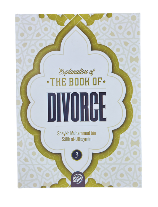 Explanation of The Book of Divorce (3 Volume Set) – Comprehensive Islamic Guide to Divorce Fiqh