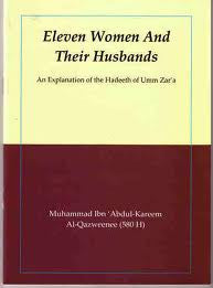 Eleven Women and Their Husbands – Explanation of the Hadith of Umm Zar’a by Muhammad ibn Abdul-Kareem Al-Qazweenee | Message Of Islam (S/C, 32 Pgs)
