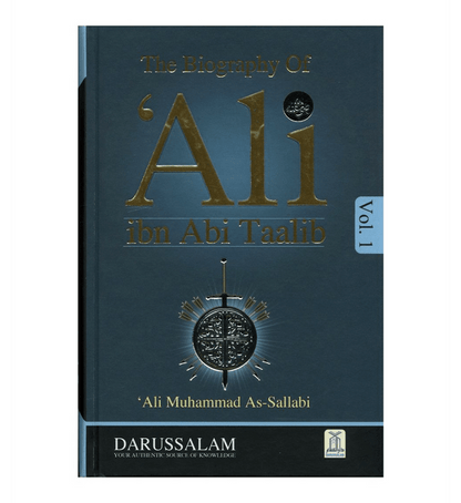 The Biography of Ali Ibn Abi Talib رضی الله عنهُ : DIP 2 Volume Set | Life of the Fourth Caliph of Islam | Dr. Ali Muhammad Sallabi