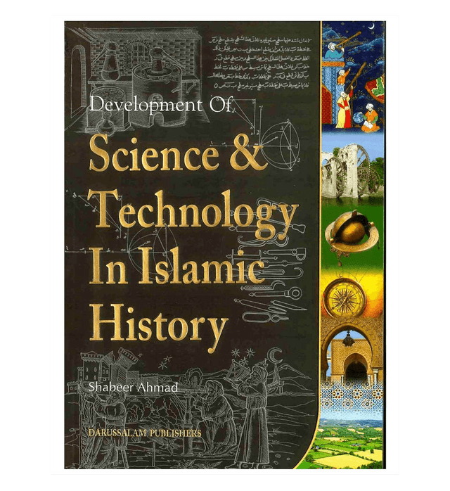 Science and Technology in Islamic History – Muslim Contributions to Science | Shabeer Ahmad