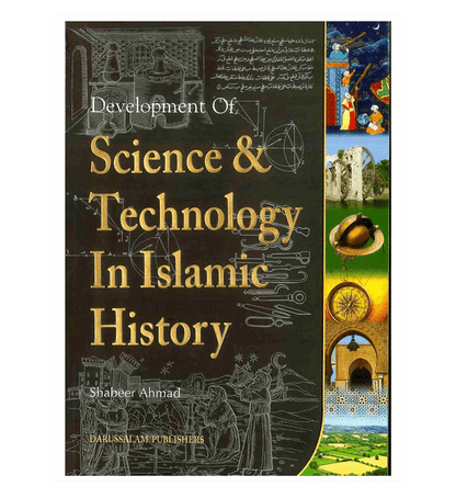 Science and Technology in Islamic History – Muslim Contributions to Science | Shabeer Ahmad
