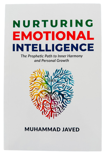 Nurturing Emotional Intelligence | Islamic Emotional Strength, Self-Awareness & Character Development