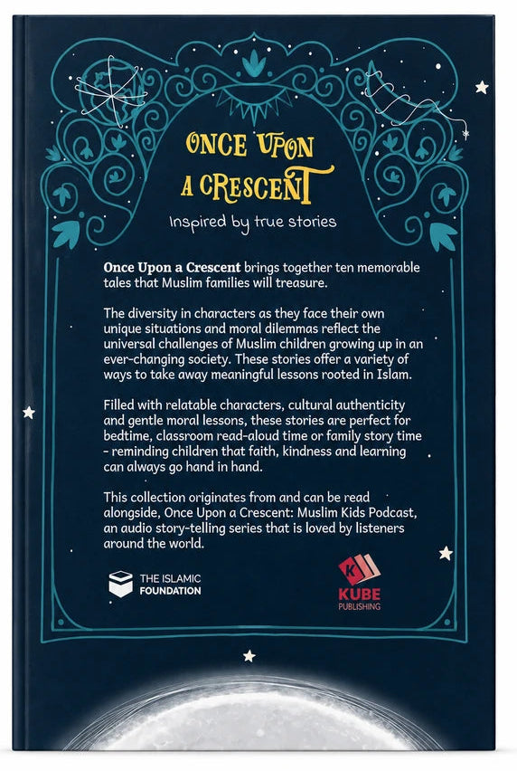 Amerah Hashimi | Inspired By True Stories - Once Upon A Crescent | 10 Islamic Muslim Kids Story