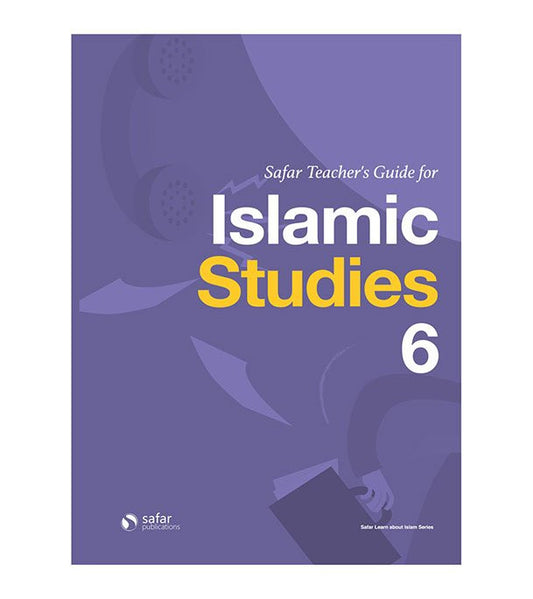 Teacher’s Guide for Islamic Studies: Book 6 – Learn about Islam Series | Structured Lesson Planning & Teaching Framework (Softcover, 67 Pages)