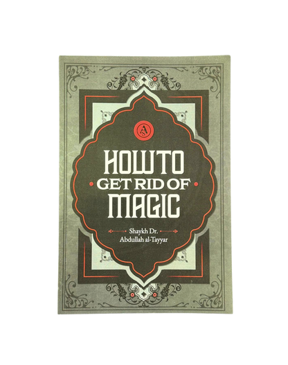 How to Get Rid of Magic in Islam by Shaykh Abdullah al-Tayyar | Authentic Ruqyah & Protection from Sihr