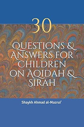 30 Questions & Answers for Children on Aqidah & Sirah