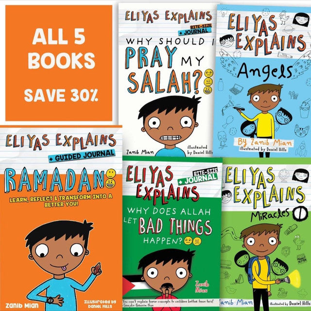Eliyas Explains: 5 Book Set — Value Islamic Children’s Book Collection (by Zanib Mian)