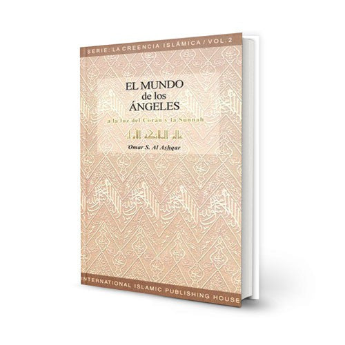 El Mundo de los Ángeles – Serie La Creencia Islámica (Vol. 2) – Libro Islámico en Español