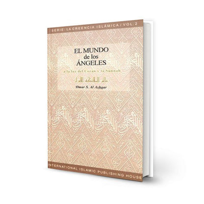 El Mundo de los Ángeles – Serie La Creencia Islámica (Vol. 2) – Libro Islámico en Español