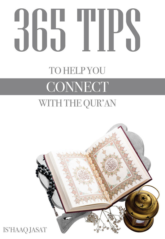 365 Tips to Help You Connect with the Qur’an | Daily Reflections & Practical Guidance 1