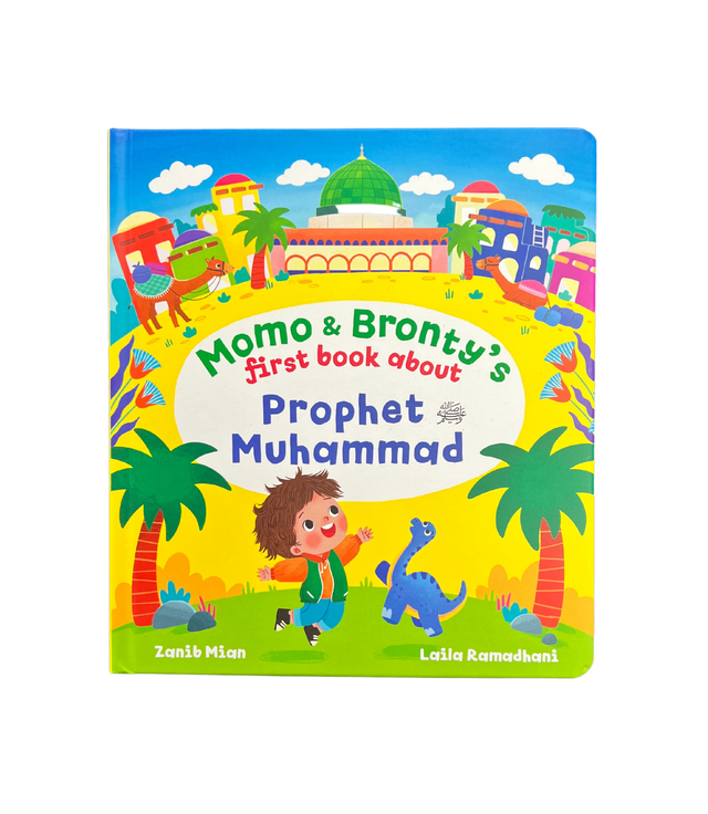 Momo & Bronty’s First Book About Prophet Muhammad (PBUH) — Children’s Board Book